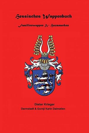 Seller image for Hessisches Wappenbuch Familienwappen und Hausmarken: Heraldik und Genealogie aus Hessen (German Edition) for sale by Redux Books