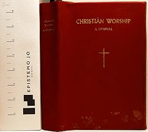 Christian Worship: A Hymnal