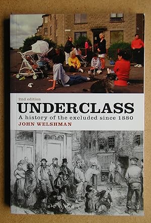 Underclass: A History of the Excluded Since 1880.