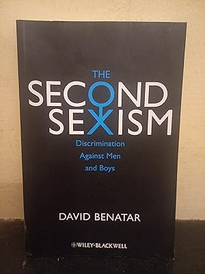 Immagine del venditore per The Second Sexism: Discrimination Against Men and Boys venduto da Temple Bar Bookshop