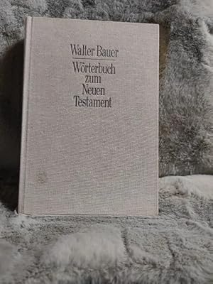 Imagen del vendedor de Griechisch-deutsches Wrterbuch zu den Schriften des Neuen Testaments und der brigen urchristlichen Literatur. a la venta por TschaunersWelt