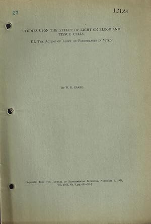 Studies Upon the Effect of Light on Blood and Tissue Cells III: The Action of Light on Fibroblast...