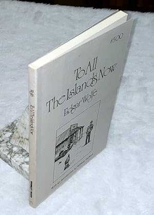 Seller image for To All The Islands Now for sale by Lloyd Zimmer, Books and Maps