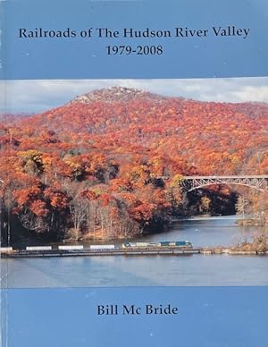 Railroads of the Hudson River Valley 1079-2008