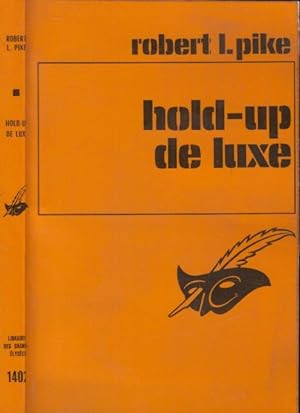 Bild des Verkufers fr Hold-Up de Luxe : (Bank Job) traduit de l'amricain par Firmin Daubert. zum Verkauf von PRISCA