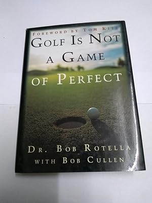 Golf is not a game of perfect