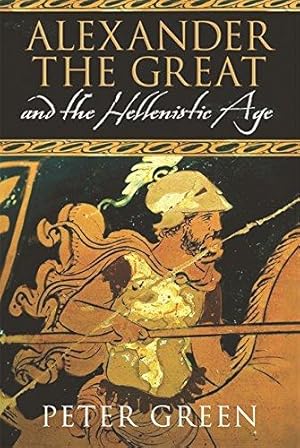 Image du vendeur pour Alexander The Great And The Hellenistic Age (UNIVERSAL HISTORY) mis en vente par WeBuyBooks