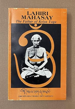 Lahiri Mahasay: The Father of Kriya Yoga