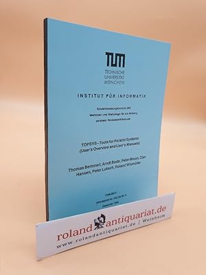 Seller image for TOPSYS - Tools for Parallel Systems (User's Overiew and User's Manuals) for sale by Roland Antiquariat UG haftungsbeschrnkt