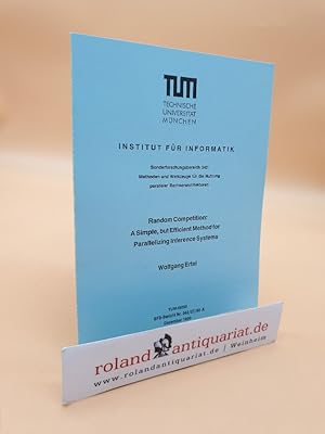 Immagine del venditore per Random Competition: A Simple, but Efficient Method for Parallelizing Inference Systems venduto da Roland Antiquariat UG haftungsbeschrnkt