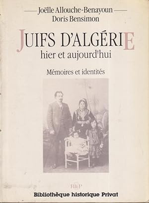Seller image for Juifs d'Algrie hier et aujourd'hui mmoires et identits for sale by PRISCA