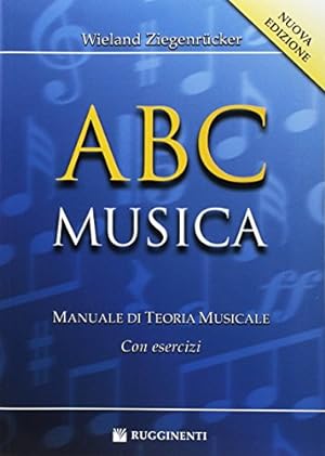 Immagine del venditore per ABC Musica: Manuale Di Teoria Musicale Con Esercizi venduto da WeBuyBooks