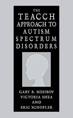 Seller image for The TEACCH Approach to Autism Spectrum Disorders for sale by BuchWeltWeit Ludwig Meier e.K.