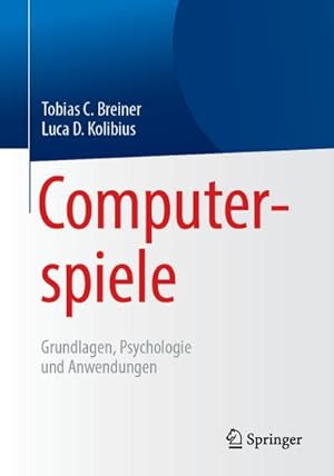 Imagen del vendedor de Computerspiele: Grundlagen, Psychologie und Anwendungen a la venta por BuchWeltWeit Ludwig Meier e.K.