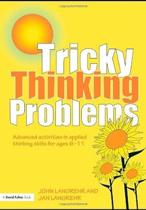 Imagen del vendedor de Tricky Thinking Problems: Advanced Activities in Applied Thinking Skills for Ages 6-11 a la venta por WeBuyBooks