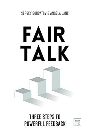 Bild des Verkufers fr Fair Talk: Three steps to powerful feedback zum Verkauf von WeBuyBooks