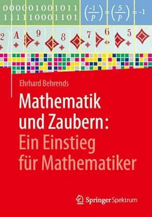 Imagen del vendedor de Mathematik und Zaubern: Ein Einstieg fr Mathematiker a la venta por BuchWeltWeit Ludwig Meier e.K.