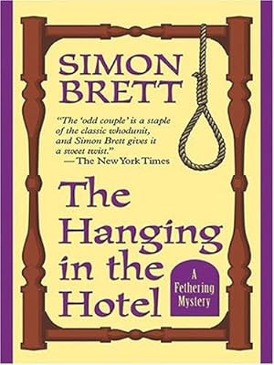 Image du vendeur pour The Hanging In The Hotel: A Fethering Mystery (Thorndike Press Large Print Core Series) mis en vente par WeBuyBooks