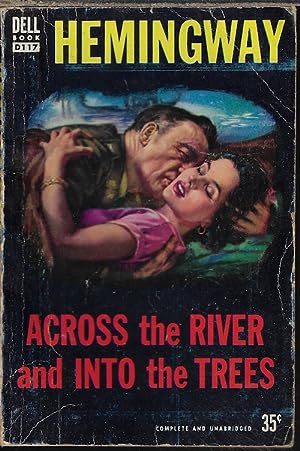 Image du vendeur pour ACROSS THE RIVER AND INTO THE TREES mis en vente par Books from the Crypt