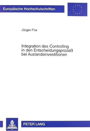 Imagen del vendedor de Integration des Controlling in den Entscheidungsproze bei Auslandsinvestitionen a la venta por BuchWeltWeit Ludwig Meier e.K.