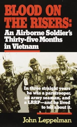 Seller image for Blood on the Risers : An Airborne Soldier's Thirty-Five Months in Vietnam for sale by GreatBookPrices
