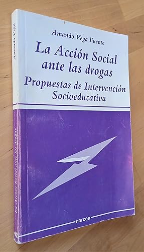 Seller image for La accin social ante las drogas. Propuestas de Intervencin Socioeducativa for sale by Llibres Bombeta