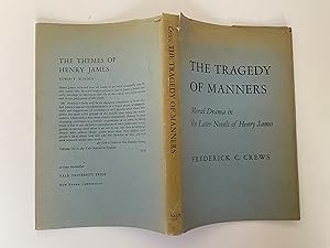 The Tragedy of Manners: Moral Drama in the Later Novels of Henry James.