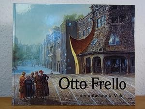 Seller image for Otto Frello - der unbekannte Maler for sale by Antiquariat Weber