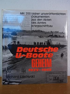 Seller image for Deutsche U-Boote geheim 1935 - 1945. Mt 200 bisher unverffentlichten Dokumenten aus den Akten des Amtes Kriegsschiffbau for sale by Antiquariat Weber
