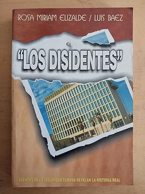 Imagen del vendedor de Los Disidentes. Agentes de la seguridad cubana revelan la historia real a la venta por International Book Hunting