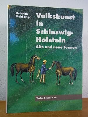 Volkskunst in Schleswig-Holstein. Alte und neue Formen