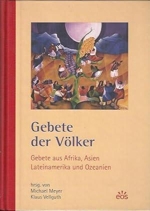 Bild des Verkufers fr Gebete der Vlker: Gebete aus Afrika, Asien, Lateinamerika und Ozeanien zum Verkauf von bcher-stapel