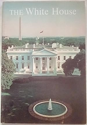 Imagen del vendedor de The White House: An Historic Guide a la venta por P Peterson Bookseller