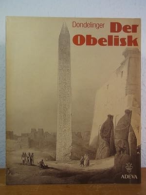 Der Obelisk. Ein Steinmal ägyptischer Weltanschauung