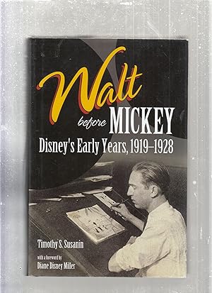 Imagen del vendedor de Walt Before Mickey: Disney's Early Years, 1919-928 a la venta por Old Book Shop of Bordentown (ABAA, ILAB)