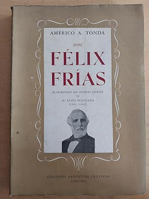 Imagen del vendedor de Don Felix Frias. El secretario del General Lavalle a la venta por International Book Hunting