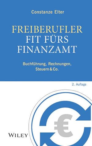 Immagine del venditore per Freiberufler: Fit frs Finanzamt Buchfhrung, Rechnungen, Steuern & Co. venduto da Berliner Bchertisch eG