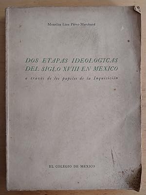 Imagen del vendedor de Dos etapas ideologicas del siglo xviii en mexico a traves de los papeles de la inquisicion a la venta por International Book Hunting