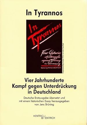 Seller image for In Tyrannos Vier Jahrhunderte des Kampfes gegen Tyrannei in Deutschland. Herausgegeben im Auftrag des Club 43, London 1944 for sale by Berliner Bchertisch eG