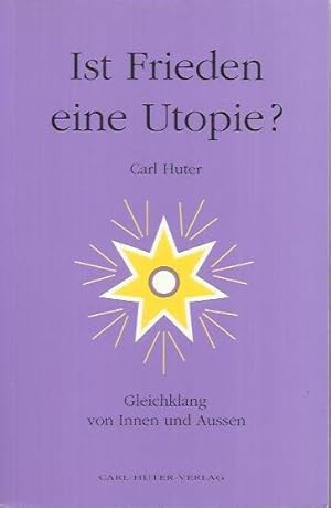 Bild des Verkufers fr Ist Frieden eine Utopie?: Gleichklang von innen und aussen zum Verkauf von bcher-stapel