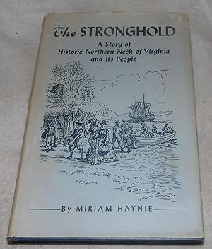 Seller image for The Stronghold A Story of Historic Northern Neck Of Virginia and It's People for sale by Pheonix Books and Collectibles