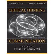 Imagen del vendedor de Critical Thinking and Communication : The Use of Reason in Argument a la venta por eCampus