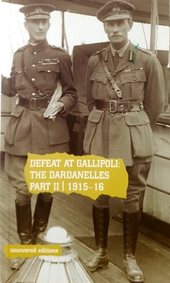 Bild des Verkufers fr Defeat At Gallipoli: The Dardanelles Commission Part II, 1915-16 zum Verkauf von Marlowes Books and Music