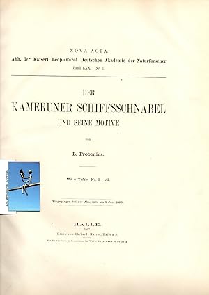 Image du vendeur pour Der Kameruner Schiffsschnabel und seine Motive. Mit 6 (4 doppelseitig, 2 farbig) Tafeln. NOVA ACTA. Abh. der kaiserl. Leop.-Carol. Deutschen Akademie der Naturforscher Band LXX. Nr.1. mis en vente par Antiquariat Schrter -Uta-Janine Strmer