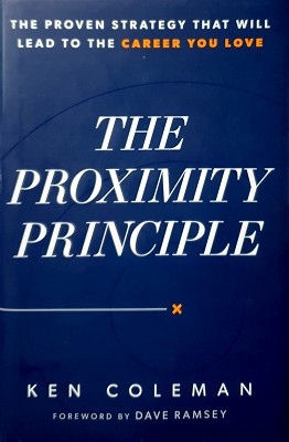 Image du vendeur pour The Proximity Principle: The Proven Strategy That Will Lead To A Career You Love mis en vente par Marlowes Books and Music