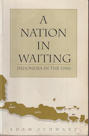 Bild des Verkufers fr A Nation in Waiting. Indonesia in the 1990s. zum Verkauf von Asia Bookroom ANZAAB/ILAB