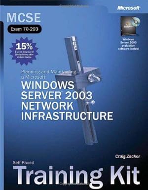 Imagen del vendedor de MCSE Self Paced Training Kit: Planning & Maintaining a Microsoft Windows Server 2003 Network Infrastructure a la venta por WeBuyBooks