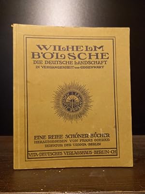 Imagen del vendedor de Die deutsche Landschaft in Vergangenheit und Gegenwart. [Von Wilhelm Blsche, herausgegeben von Franz Goerke]. (= Leuchtende Stunden. Eine Reihe schner Bcher). a la venta por Antiquariat Kretzer