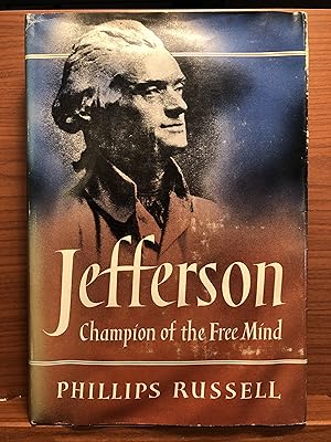 Imagen del vendedor de Jefferson: Champion of the Free Mind a la venta por Rosario Beach Rare Books