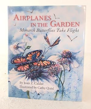 Seller image for Airplanes in the Garden: monarch butterflies take flight for sale by Structure, Verses, Agency  Books